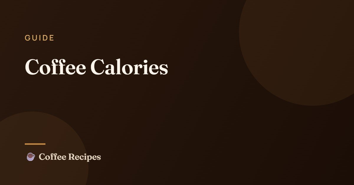 Coffee Calories — Coffee Recipes