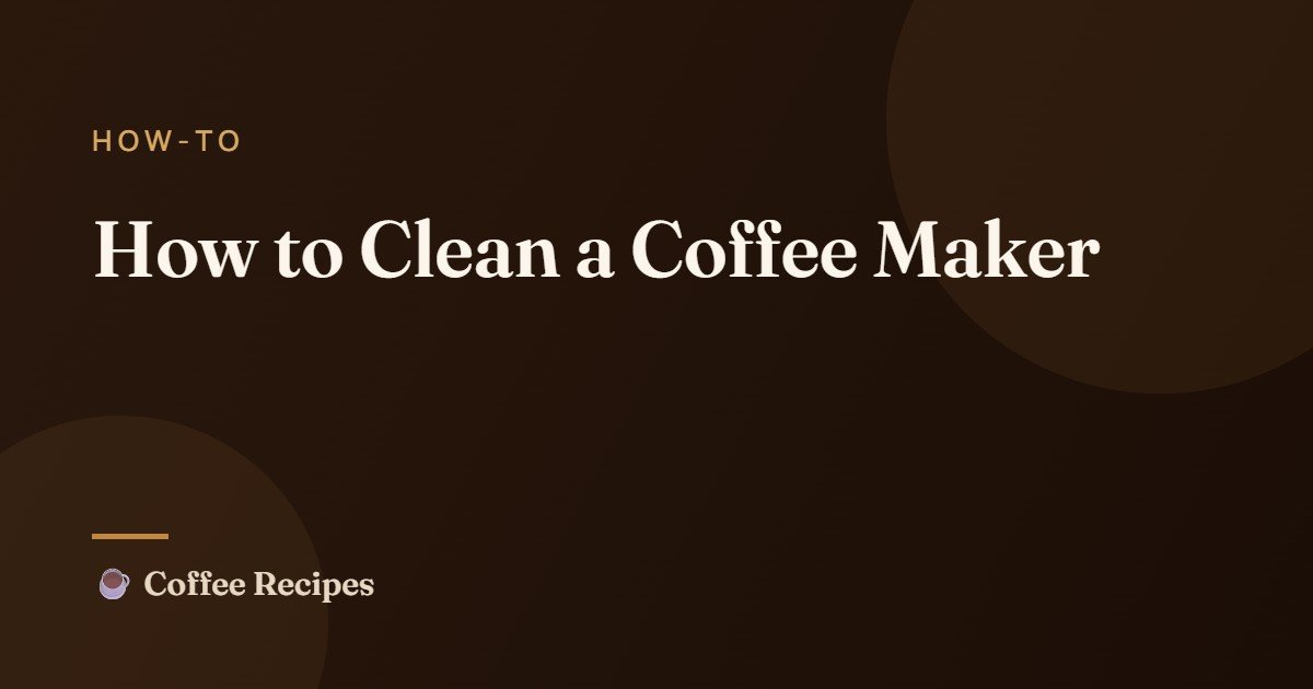 How to Clean a Coffee Maker (Vinegar or Descaler)