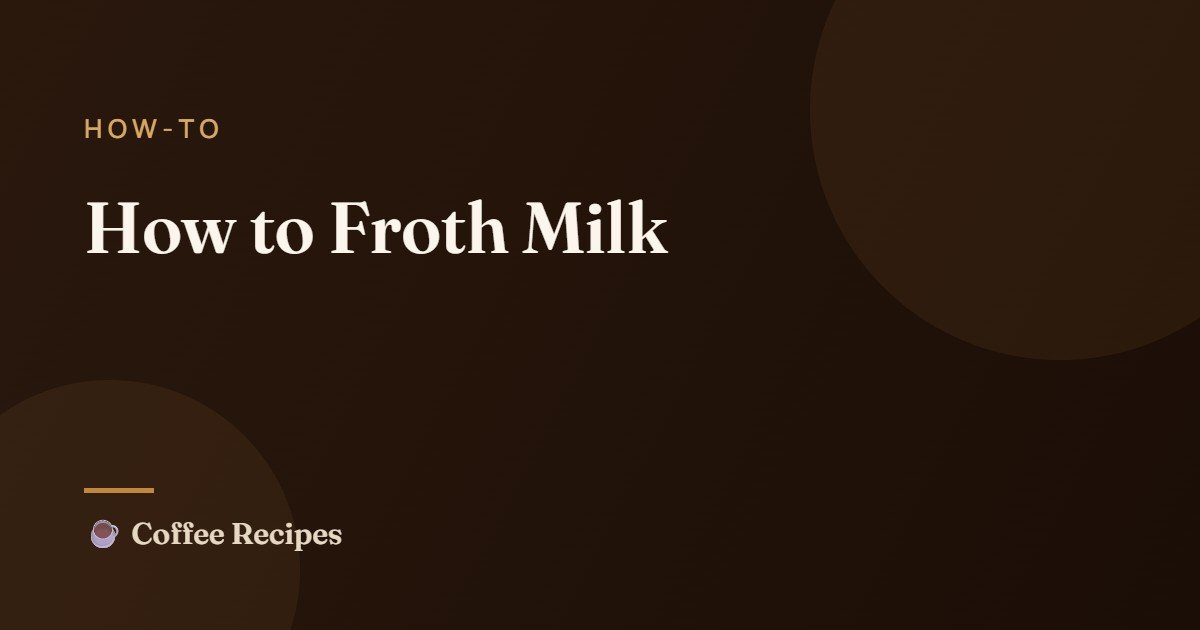 How to Froth Milk (4 Ways, No Machine Needed)